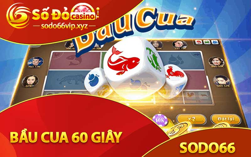 bầu cua 60 giây